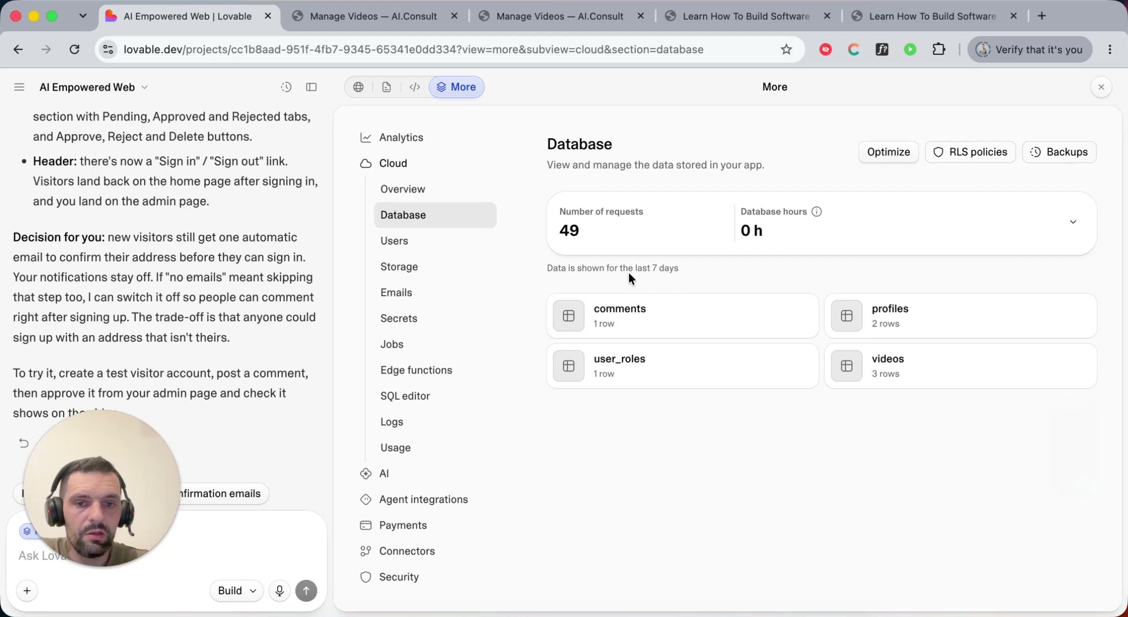 The database now has comments, profiles, user_roles and videos tables